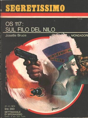OS 117 sul filo del Nilo di Josette Bruce - Segretissimo n. 534 ed. Mondadori