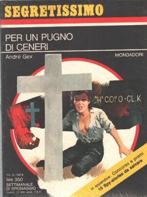 Per un pugno di ceneri di Andrè Gex - Segretissimo n. 537 ed. Mondadori