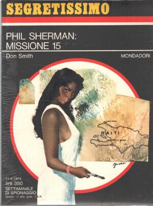 Phil Sherman missione 15 di Don Smith - Segretissimo n. 541 ed. Mondadori