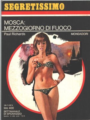 Mosca: mezzogiorno di fuoco di Richards - Segretissimo n. 555 ed. Mondadori