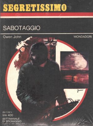 Sabotaggio di Owen John - Segretissimo n. 556 ed. Mondadori