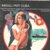 Missili per cuba di Yves Dermeze - Segretissimo n. 568 ed. Mondadori