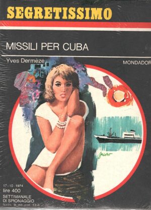 Missili per cuba di Yves Dermeze - Segretissimo n. 568 ed. Mondadori