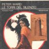 Peter Ward le torri del silenzio di Howard Hunt - Segretissimo n. 575 ed. Mondadori