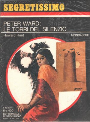 Peter Ward le torri del silenzio di Howard Hunt - Segretissimo n. 575 ed. Mondadori