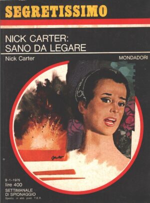 Nick Carter sano da legare di Nick Carter - Segretissimo n. 580 ed. Mondadori