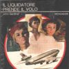 Il liquidatore prende il volo di Gardner - Segretissimo n. 583 ed. Mondadori