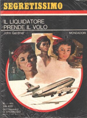 Il liquidatore prende il volo di Gardner - Segretissimo n. 583 ed. Mondadori