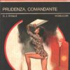 Prudenza comandante di Arnaud - Segretissimo n. 587 ed. Mondadori