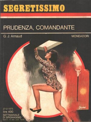 Prudenza comandante di Arnaud - Segretissimo n. 587 ed. Mondadori