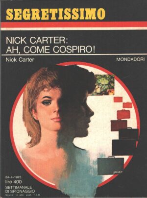 Nick Carter Ah come cospiro! di Nick Carter - Segretissimo n. 595 ed. Mondadori