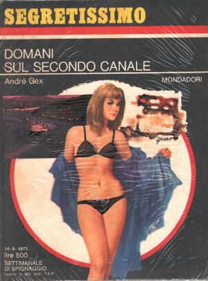 Domani sul secondo canale di Gex - Segretissimo n. 611 ed. Mondadori