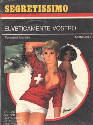 Elveticamente vostro di Berset - Segretissimo n. 626 ed. Mondadori