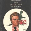 SAS gli ostaggi di Tokyo di De Villiers - Segretissimo n. 645 ed. Mondadori