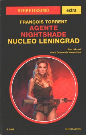 Agente Nightshade: Nucleo Leningrad di Torrent - Segretissimo n. 19 (Extra) ed. Mondadori