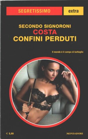 Costa: Confini perduti di Signoroni - Segretissimo n. 20 (Extra) ed. Mondadori