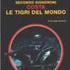 Costa: Le tigri del mondo di Signoroni - Segretissimo n. 26 ed. Mondadori