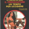Il Provocatore: Un tempo per uccidere di Lancaster Reno - Segretissimo n. 29 (Extra) ed. Mondadori