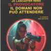 Il Provocatore: Il domani non può attendere di Lancaster Reno - Segretissimo n. 34 (Extra) ed. Mondadori