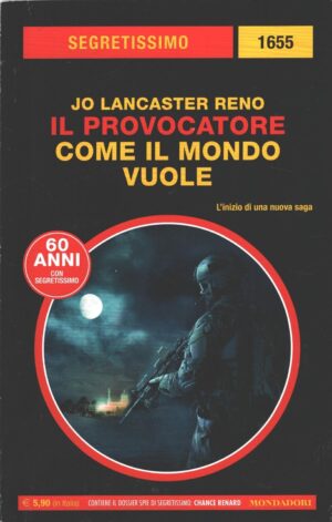 Il provocatore: Come il mondo vuole di Lancaster Reno - Segretissimo n. 1655 ed. Mondadori