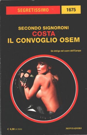 Costa: Il convoglio Osem di Signoroni - Segretissimo n. 1675 ed. Mondadori
