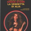 Green Stone: La vendetta di Alia di Borgio - Segretissimo n. 1680 ed. Mondadori