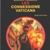 Lex: Connessione vaticana di Passaro - Segretissimo n. 1683 ed. Mondadori
