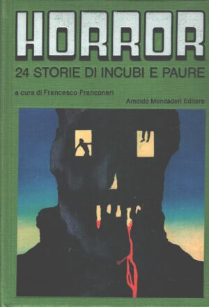 Horror 24 storie di incubi e paure a cura di Franconeri ed. Mondadori (Prima edizone 1977)