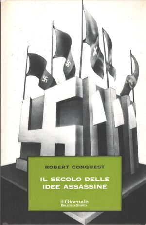 Il secolo delle idee assassine di Robert Conquest ed. Il Giornale