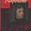 Napoleone una biografia illustrata di Andre Maurois ed. Peruzzo