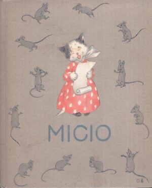 Micio Illustr. Ida Bohatta e Morpurgo - Testo Mattonetta De Carolis ed. S.A.L.E.R. (1936)