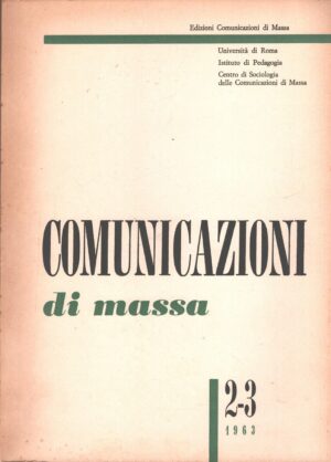 Rivista Comunicazione di Massa n. 2-3 - Settembre Dicembre 1963 ed. Comunicazione di Massa