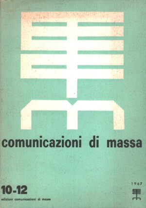 Rivista Comunicazione di Massa n. 10-12 - Settembre 1966 Marzo 1967 ed. Comunicazione di Massa