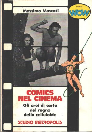 Comics nel cinema di Massimo Moscati ed. Studio Metropolis