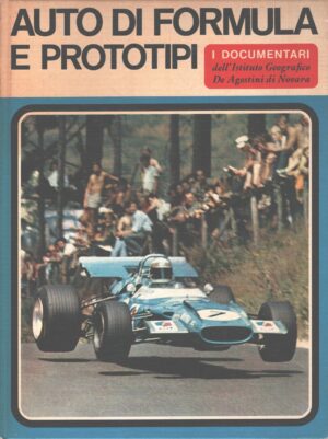Auto di Formula e Prototipi - I Documentari n. 26 di AA.VV. ed. De Agostini