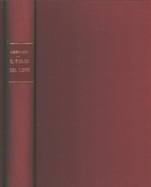 Il figlio del lupo, Il gioco, La fiducia degli uomini di Jack London ed. Barion (1936)