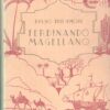 Ferdinando Magellano di Bruno Dell'Amore ed. Paravia (1946)