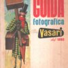 Guida fotografica Vasari dal 1860 di AA.VV. ed. Mondadori