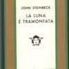 La luna è tramontata di John Steinbeck ed. Mondadori