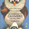 Le avventure di Calimero pulcino nero (Volume terzo) di Pagot ed. Bertello