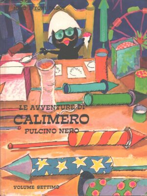 Le avventure di Calimero pulcino nero (Volume settimo) di Pagot ed. Bertello