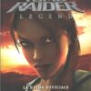 Lara Croft Tomb Raider Legend - La Guida Ufficiale ed. Piggyback