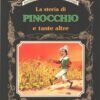 La storia di Pinocchio e tante altre Illustr. di Wolf, Tony ed. Dami