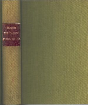Tre uomini in barca di J. K. Jerome ed. Minerva (1936)