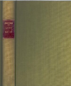 Loro ed io di J. K. Jerome ed. Minerva