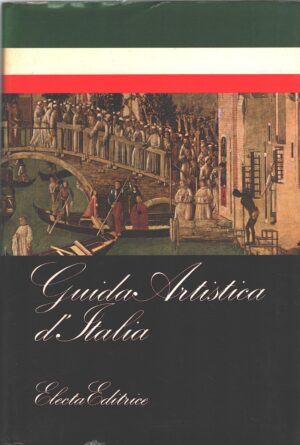 Guida artistica d'Italia a cura di Giuliano Dogo ed. Electa