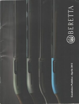 Beretta Aprile 2012 Catalogo Armi - Catalistino Pubblico