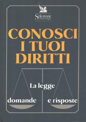Conosci i tuoi diritti a cura di Umberto Gragnani ed. Selezione Reader's Digest