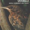 Uccelli negli ambienti del Lazio di D'Amato e Gobbi ed. Regione Lazio