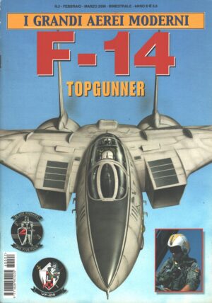 Rivista I Grandi Aerei Moderni n. 2 - Febbraio Marzo 2006 - F-14 Tomcat ed. Delta